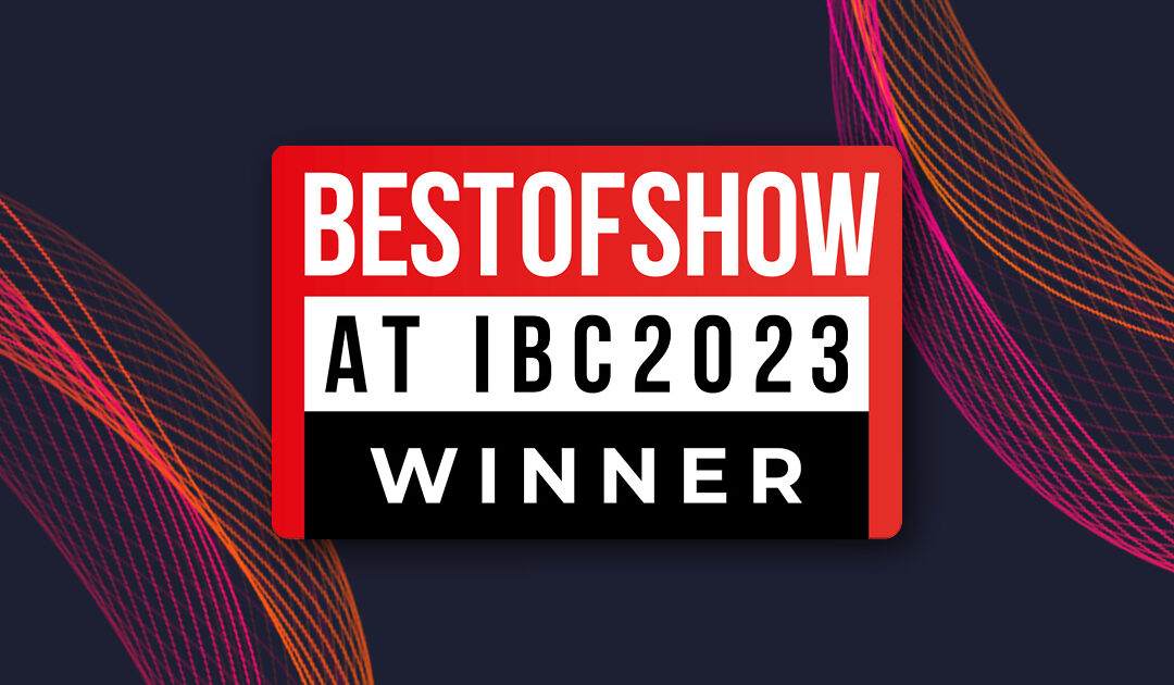 Looper Boost™ Wins Best of Show Award at IBC2023