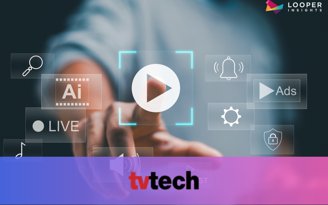 TV Tech Features Looper Insights on AI, CTV, and the Real Path to Growth in 2026