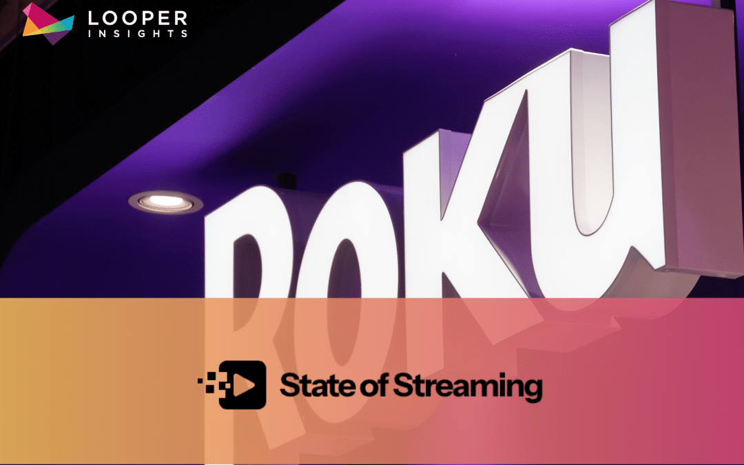 Looper Insights Featured in State of Streaming’s Analysis of the Aggregator Economy