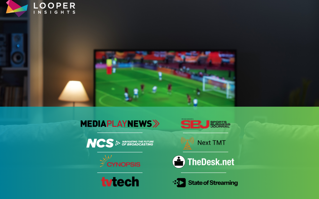 Industry Coverage Highlights Looper Insights’ Sports Streaming Survey