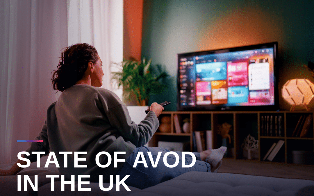 State of AVOD in the UK