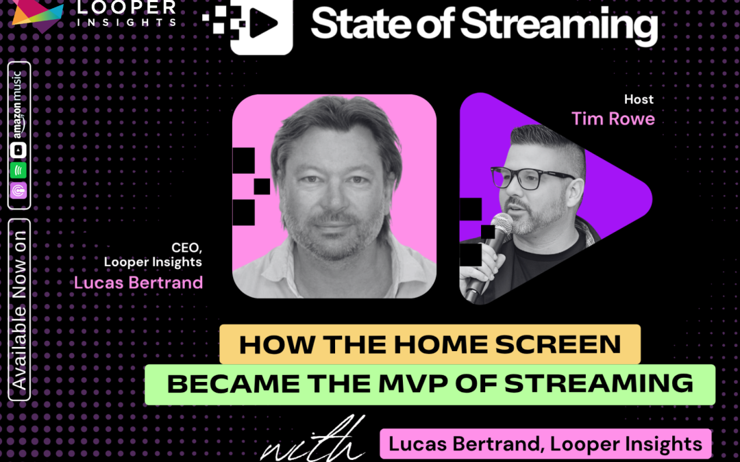 Why Fox Wants to Own the TV Home Screen: Lucas Bertrand on State of Streaming