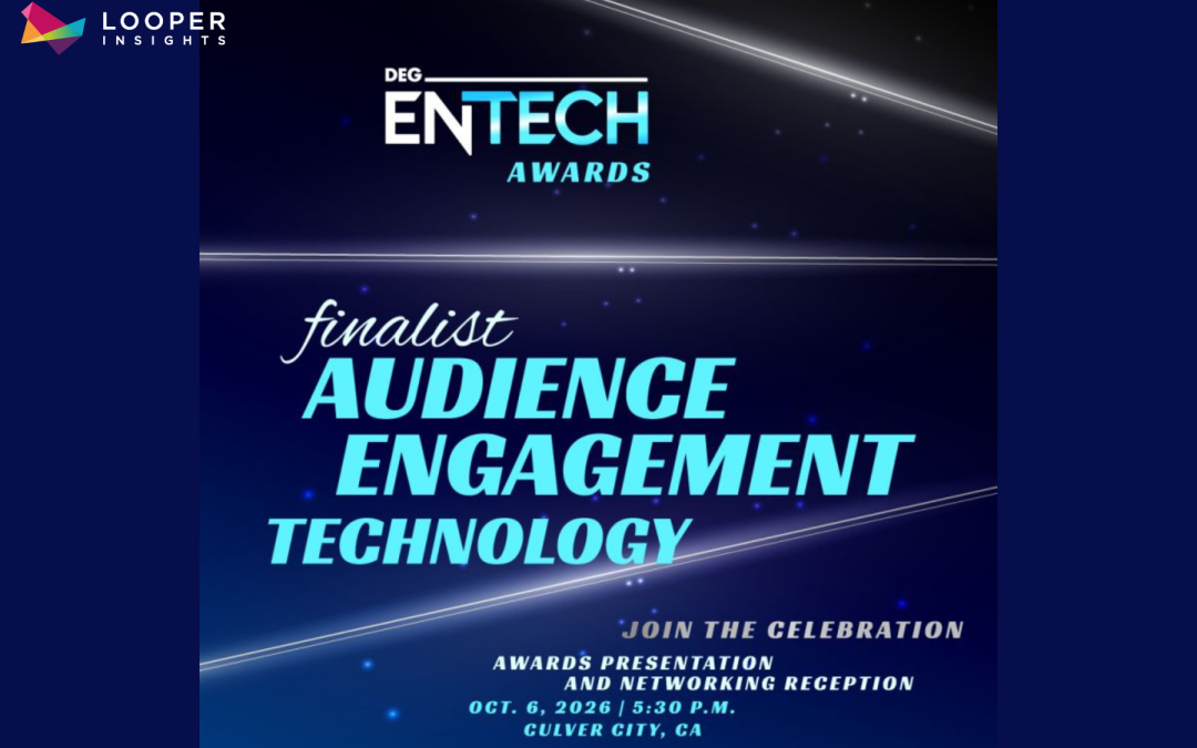 Looper Insights Finalist for Audience Engagement Technology Award at DEG’s EnTech Awards